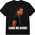 T shirt Leave me Alone!