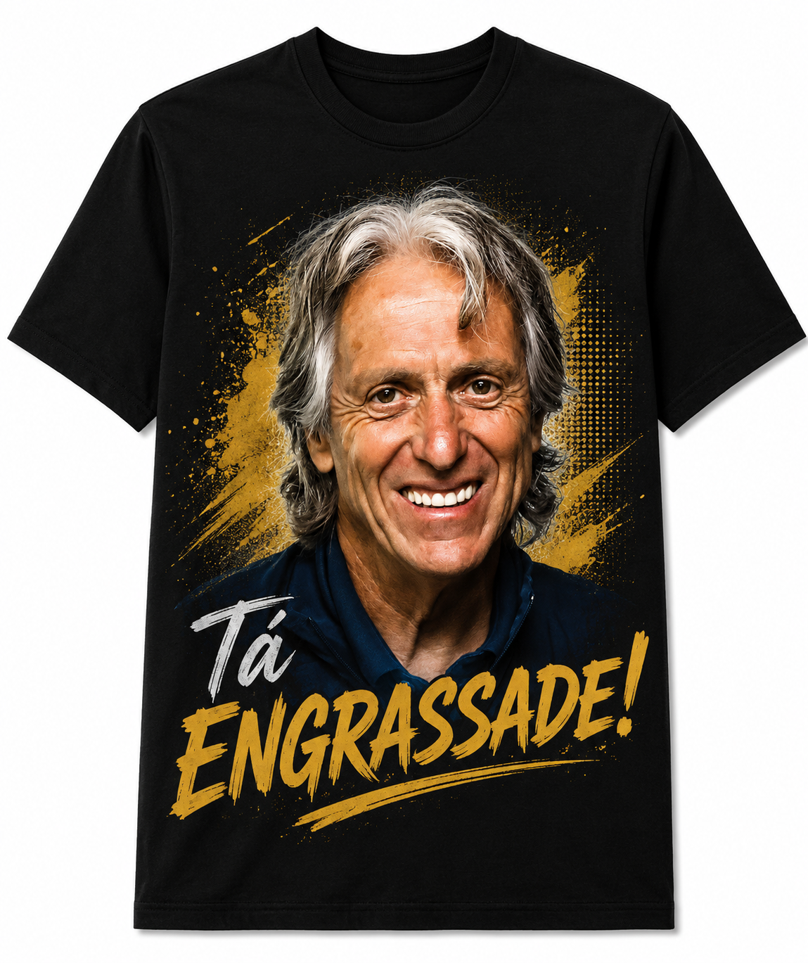 T shirt Tá Engrassade!